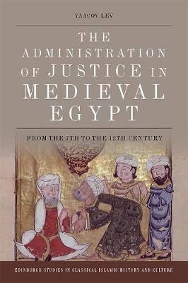 Book cover for The Administration of Justice in Medieval Egypt
