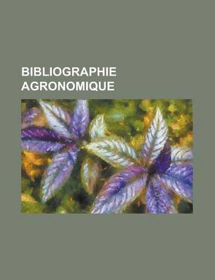 Book cover for Bibliographie Agronomique