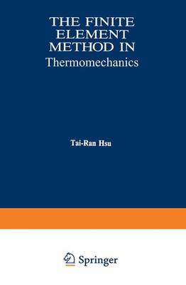 Book cover for The Finite Element Method in Thermomechanics