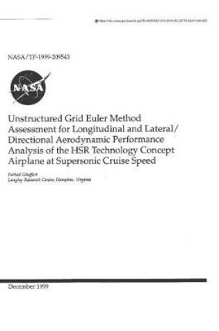 Cover of Unstructured Grid Euler Method Assessment for Longitudinal and Lateral/Directional Aerodynamic Performance Analysis of the Hsr Technology Concept Airplane at Supersonic Cruise Speed