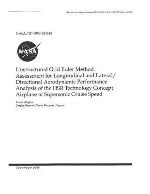 Book cover for Unstructured Grid Euler Method Assessment for Longitudinal and Lateral/Directional Aerodynamic Performance Analysis of the Hsr Technology Concept Airplane at Supersonic Cruise Speed