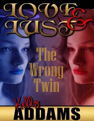 Book cover for Love and Lust - The Wrong Twin