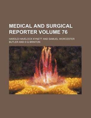 Book cover for Medical and Surgical Reporter Volume 76