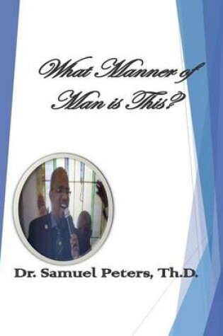 Cover of What Manner of Man is This? Mark 4