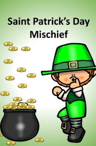 Cover of Saint Patrick's Day Mischief
