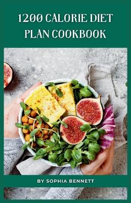 Book cover for 1200 Calorie Diet Plan Cookbook