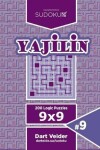 Book cover for Sudoku Yajilin - 200 Logic Puzzles 9x9 (Volume 9)