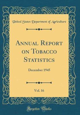 Book cover for Annual Report on Tobacco Statistics, Vol. 16