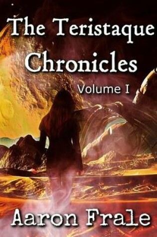 Cover of The Teristaque Chronicles