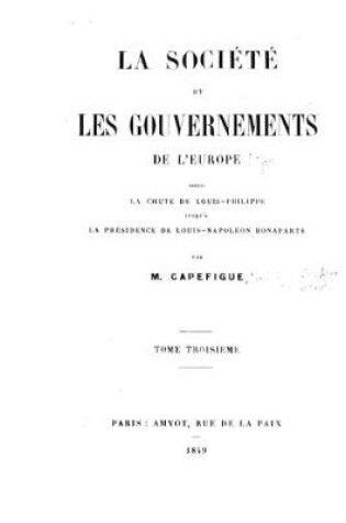 Cover of La société et les gouvernements de l'Europe depuis la chute de Louis-Philippe