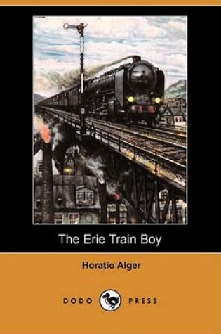 Cover of The Erie Train Boy (Dodo Press)