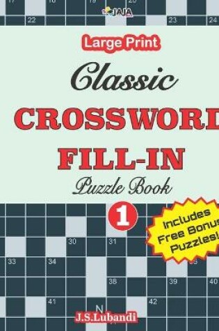 Cover of Classic CROSSWORD FILL-IN Puzzle Book; Vol.1