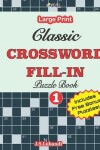 Book cover for Classic CROSSWORD FILL-IN Puzzle Book; Vol.1