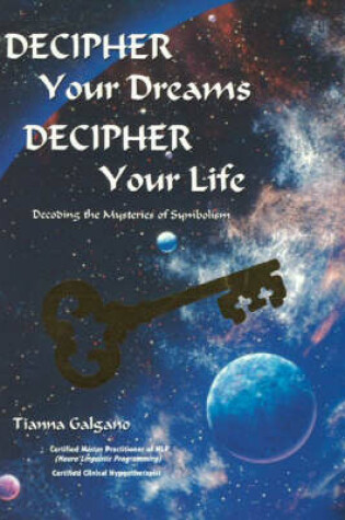 Cover of Decipher Your Dreams, Decipher Your Life