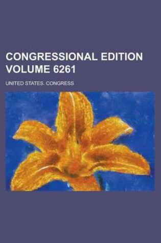 Cover of Congressional Edition Volume 6261