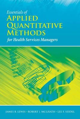 Book cover for Essentials of Applied Quantitative Methods for Health Services Managers