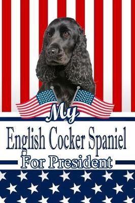 Book cover for My English Cocker Spaniel for President