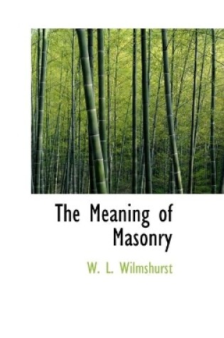 Cover of The Meaning of Masonry