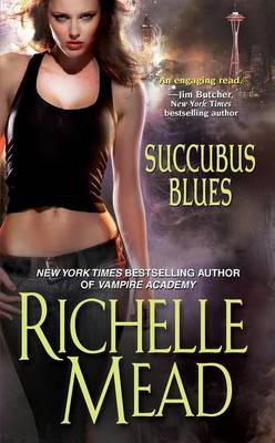 Succubus Blues by Richelle Mead, Lydia Parks