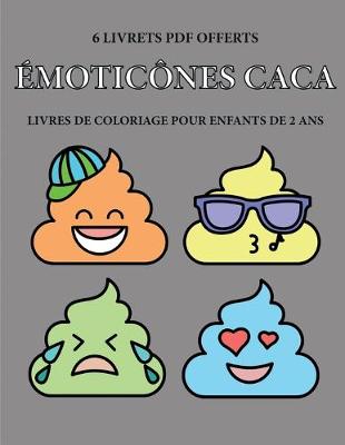 Cover of Livres de coloriage pour enfants de 2 ans (Émoticônes caca)