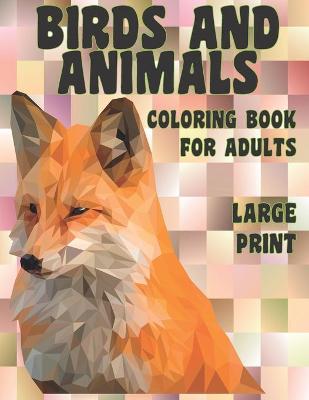 Book cover for Coloring Book for Adults Birds and Animals - Large Print