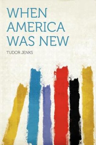 Cover of When America Was New