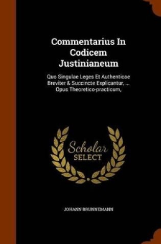 Cover of Commentarius in Codicem Justinianeum