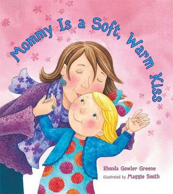 Book cover for Mommy Is a Soft, Warm Kiss