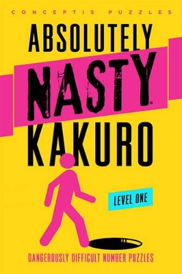 Book cover for Absolutely Nasty® Kakuro Level One