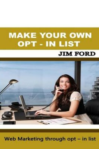 Cover of Make Your Own Opt - In List