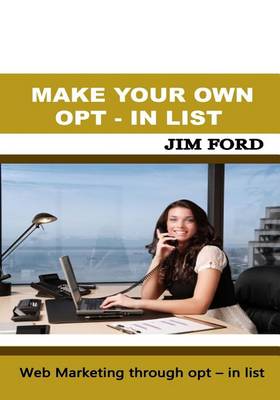 Book cover for Make Your Own Opt - In List