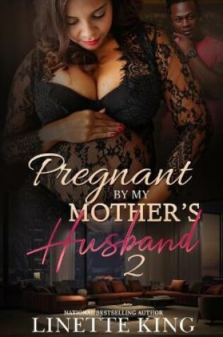 Cover of Pregnant by my mother's husband 2