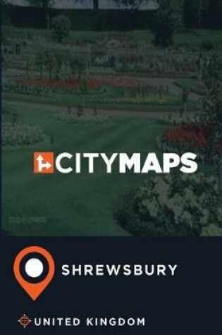 Cover of City Maps Shrewsbury United Kingdom