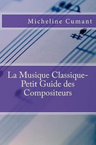 Cover of La Musique Classique-Petit Guide des Compositeurs