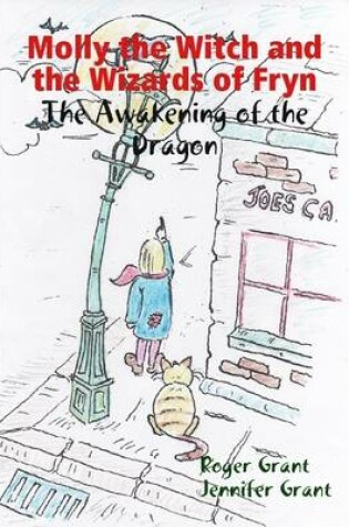 Cover of Molly the Witch and the Wizards of Fryn: The Awakening of the Dragon