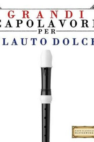 Cover of Grandi Capolavori Per Flauto Dolce