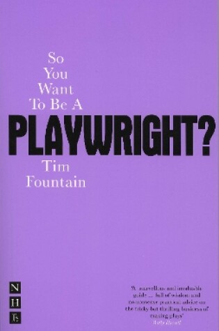 Cover of So You Want To Be A Playwright?