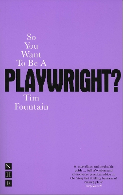 Cover of So You Want To Be A Playwright?