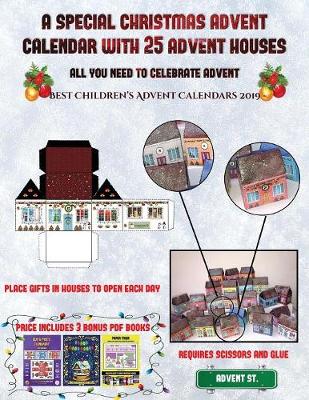 Book cover for Best Children's Advent Calendars 2019 (A special Christmas advent calendar with 25 advent houses - All you need to celebrate advent)
