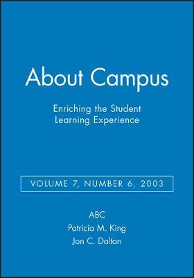 Cover of About Campus: Enriching the Student Learning Experience, Volume 7, Number 6, 2003