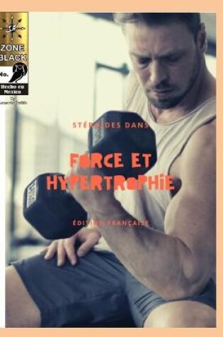 Cover of Stéroïdes dans la force et l'hypertrophie