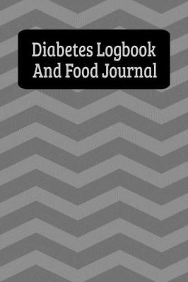 Book cover for Diabetes Logbook And Food Journal