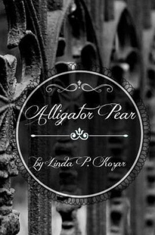 Cover of Alligator Pear