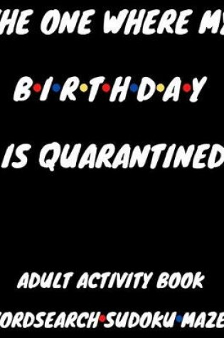 Cover of The One Where My Birthday Is Quarantined