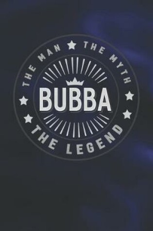 Cover of The Man The Myth Bubba The Legend