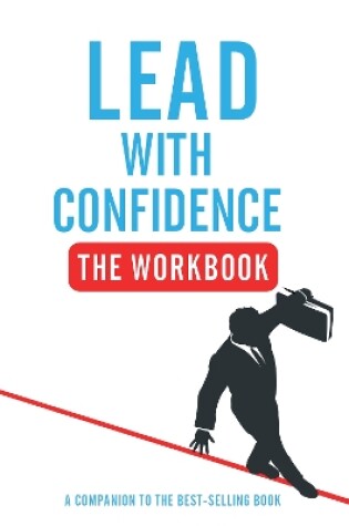 Cover of Lead With Confidence - The Workbook