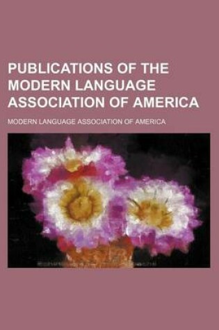 Cover of Publications of the Modern Language Association of America Volume 6