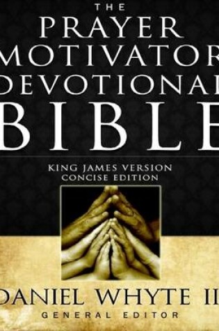 Cover of The Prayer Motivator Devotional Bible (Concise Edition)