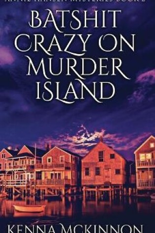 Cover of Batshit Crazy On Murder Island