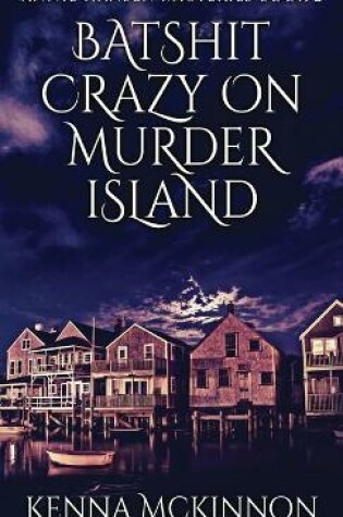 Cover of Batshit Crazy On Murder Island